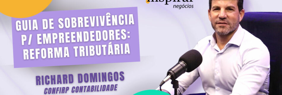 Reforma Tributária com Richard Domingos